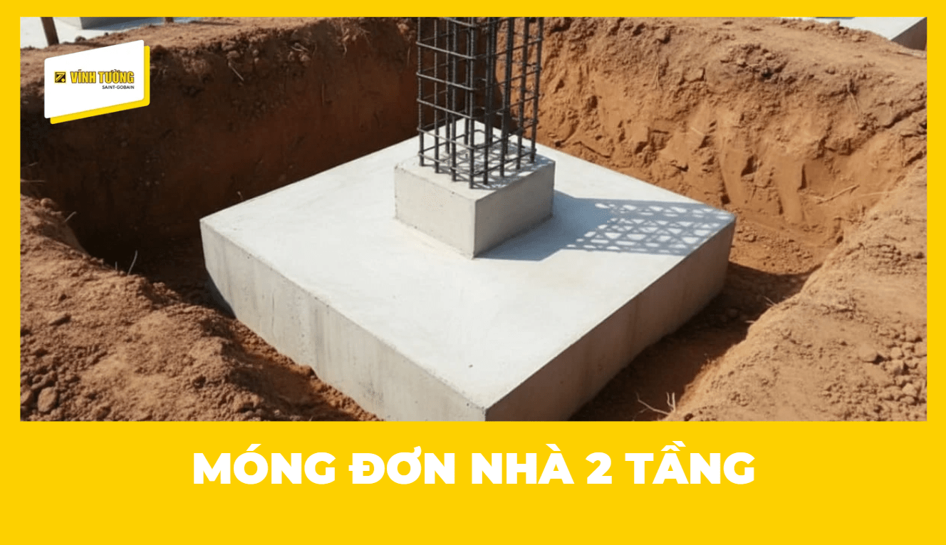 Móng đơn nhà 2 tầng: Bản vẽ, thi công &amp;amp; Lưu ý quan trọng
