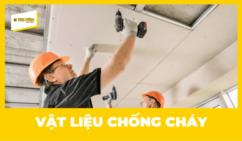 Top 11 vật liệu chống cháy & giải pháp an toàn chuẩn PCCC