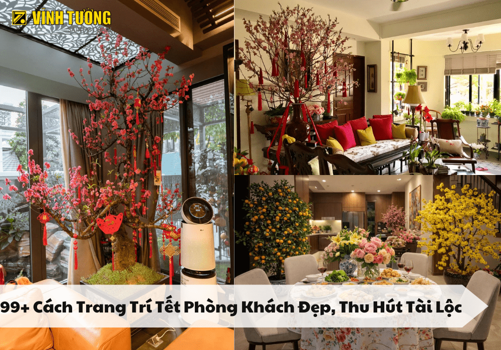 Cách trang trí Tết phòng khách đẹp, thu hút tài lộc