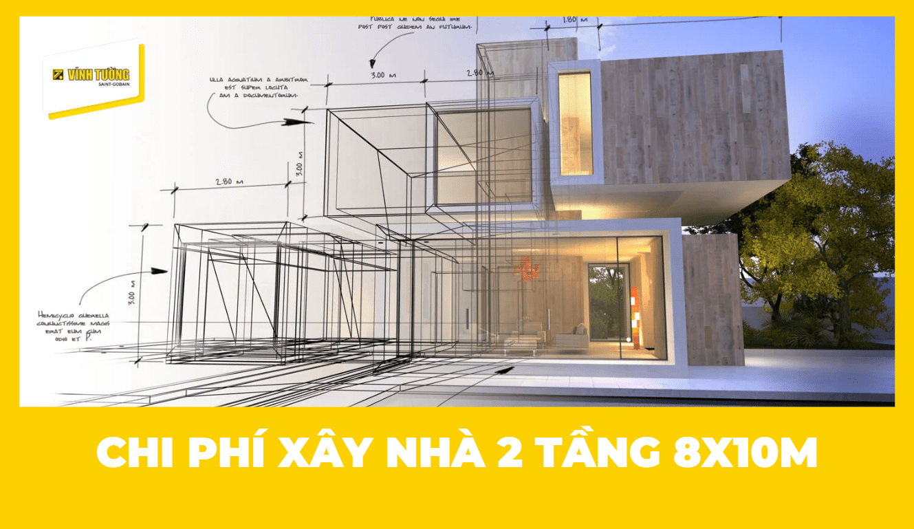 Dự toán chi phí xây nhà 2 tầng 8x10m đầy đủ & chính xác