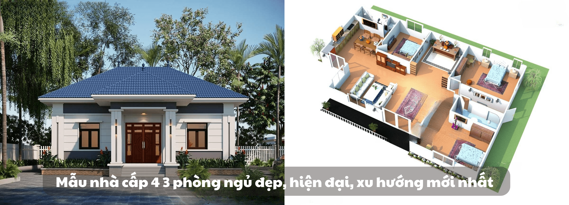 Mẫu nhà cấp 4 3 phòng ngủ đẹp, hiện đại, xu hướng mới nhất