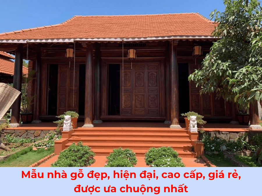 Mẫu nhà gỗ đẹp, hiện đại, cao cấp, giá rẻ, được ưa chuộng nhất