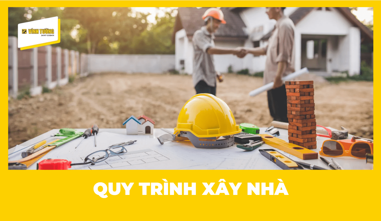 Quy trình xây nhà chuẩn từ A - Z tránh phát sinh chi phí