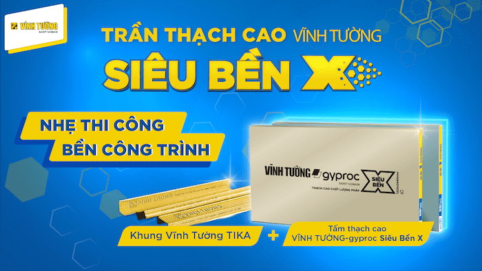 Trần thạch cao Vĩnh Tường Siêu Bền X